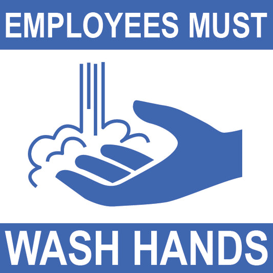 Employees Must Wash Hands Sign - 8' x 8"