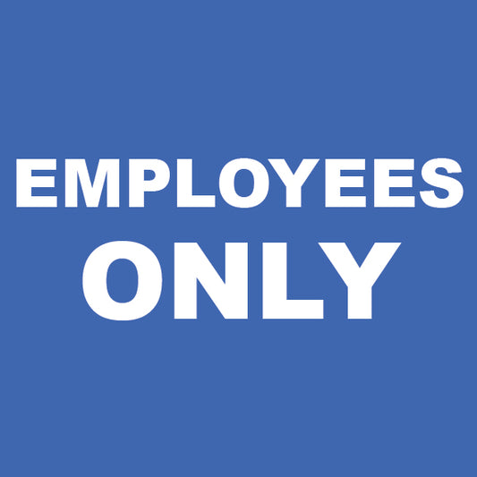 Employees Only Sign - 8" x 8"