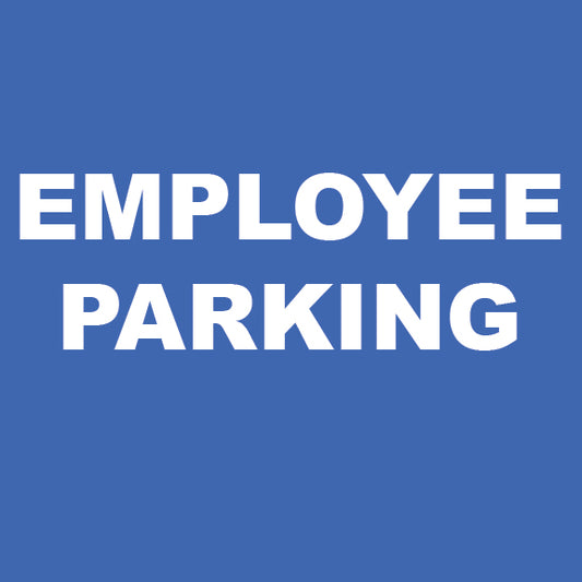 Employee Parking Sign - 8" x 8"