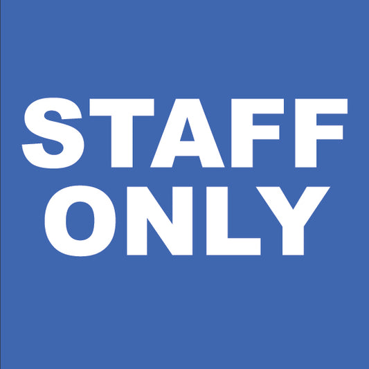 Staff Only Sign - 8" x 8"