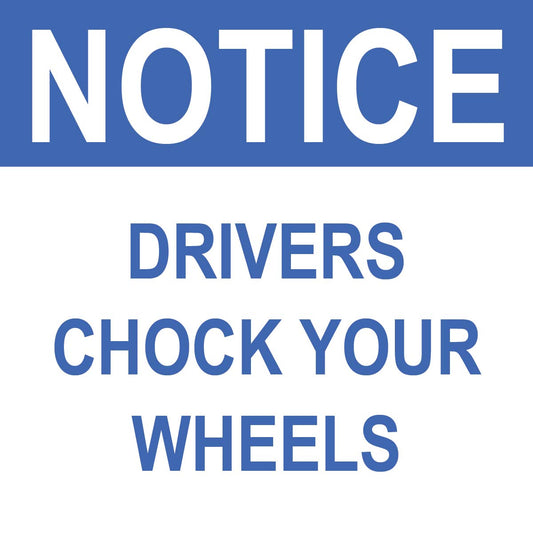 Drivers Chock Your Wheels Sign - 8" x 8"