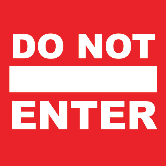 Do Not Enter Sign - 8" x 8"
