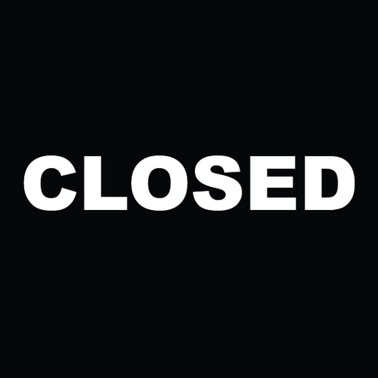 Closed Sign - 8" x 8"