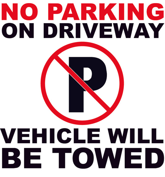 No Parking on Driveway Sign - 8" x 8"