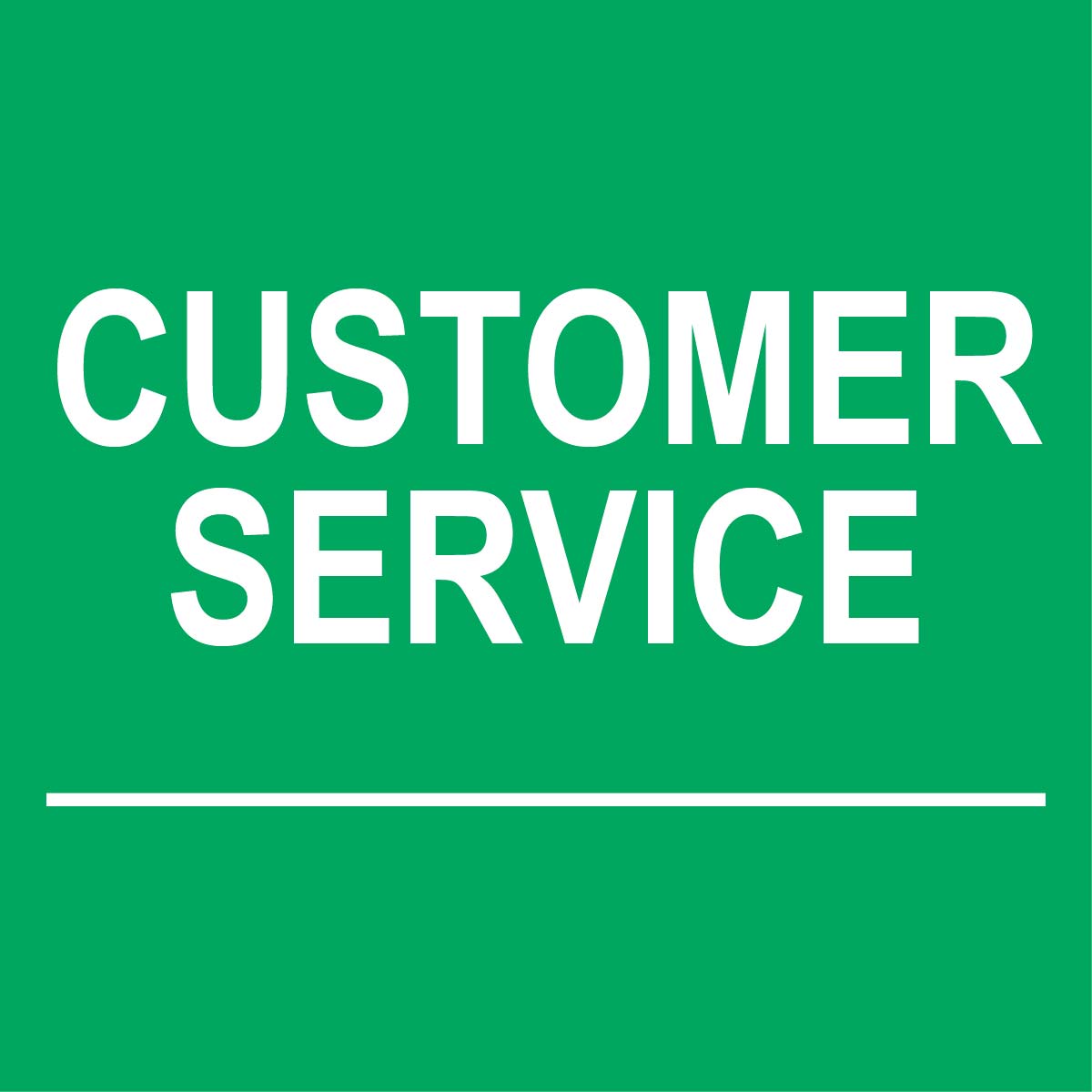 Customer Service Sign - 8" x 8"