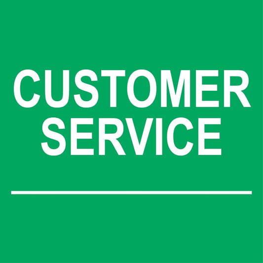 Customer Service Sign - 8" x 8"