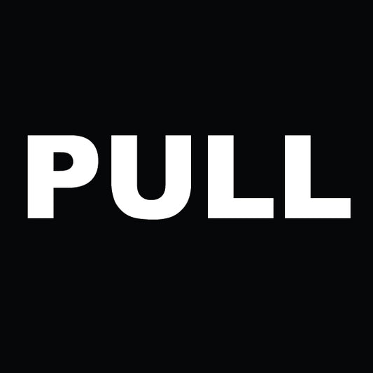 Pull Door Sign - 8" x 8"