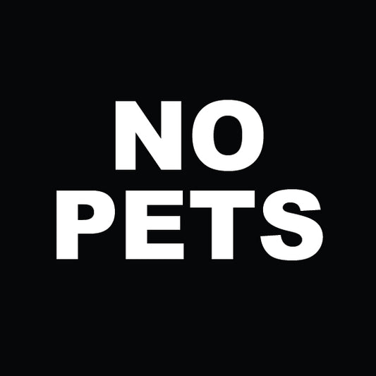 No Pets Sign - 8" x 8"