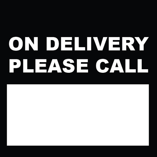 On Delivery Please Call Sign - 8" x 8"