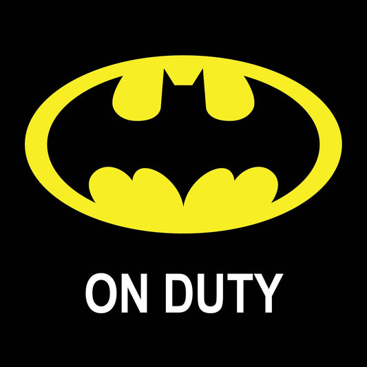 Batman on Duty Sign - 8" x 8"