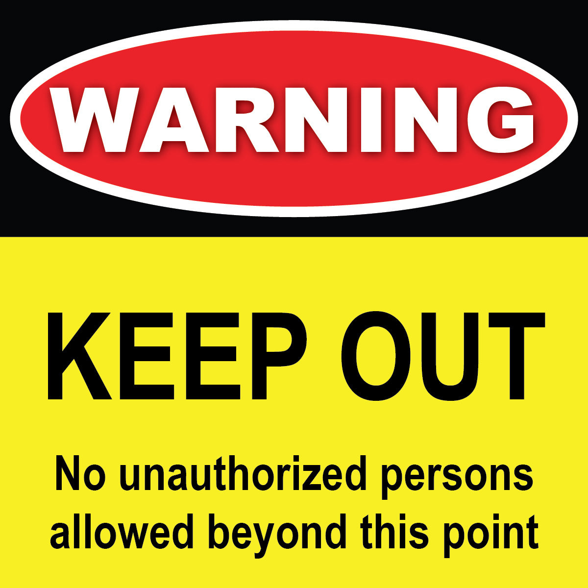 Warning Keep Out Sign 8"w x 8"h