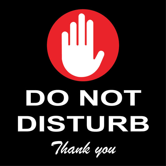 Do Not Disturb Sign - 8" x 8"