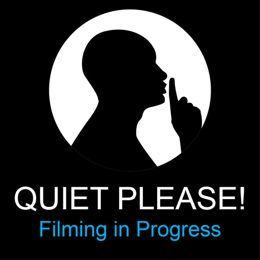 Quiet Please Filming in Progress Sign - 8" x 8"