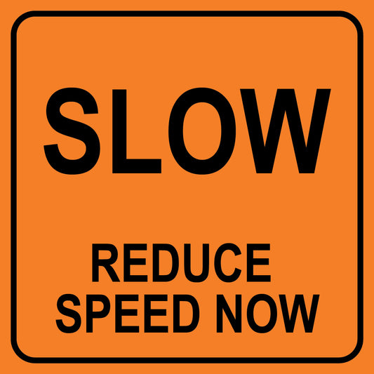Reduce Speed Sign - 8" x 8"