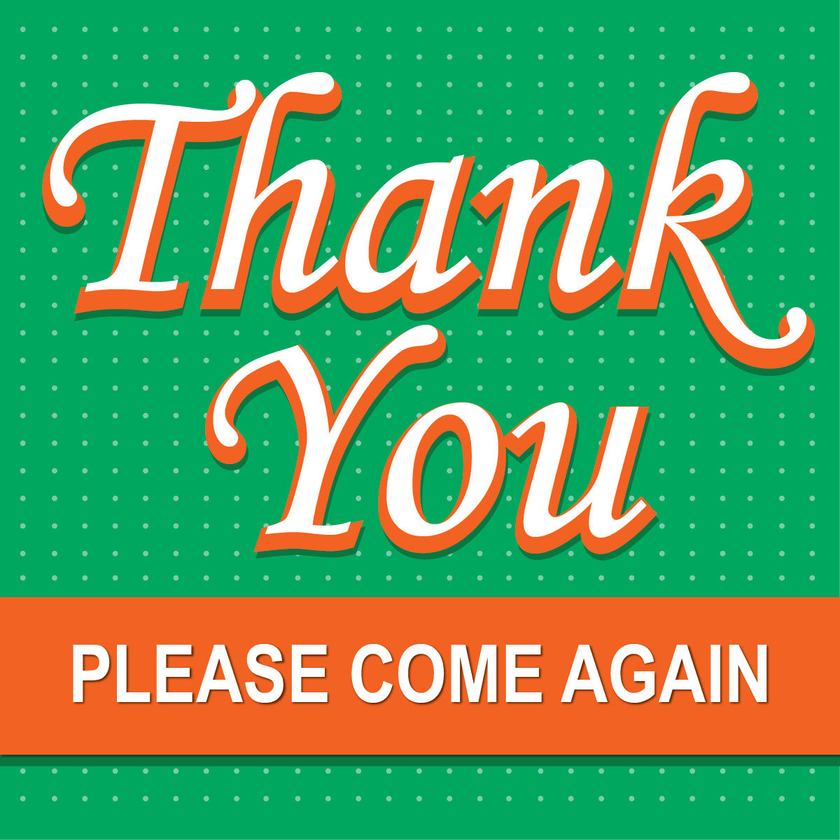 Thank You Please Come Again Sign - 8" x 8"